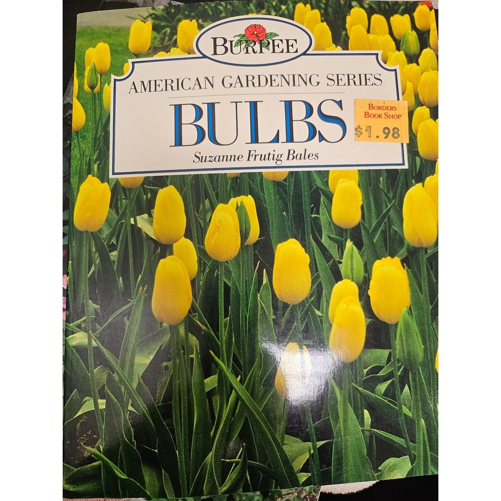 Burpee American Gardening Series Bulbs Suzanne Frutig Bales Paperback Book